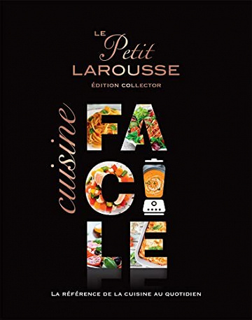 Petit Larousse Cuisine facile Collector - Collectif (2022)