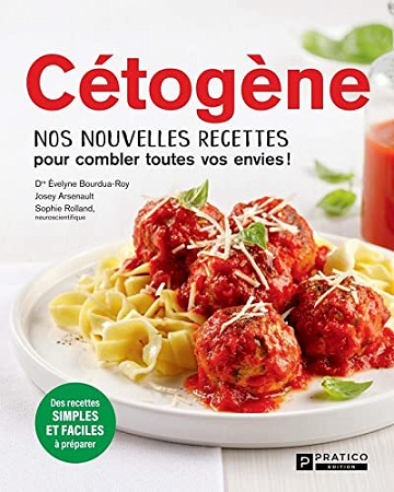 Cétogène: Nos nouvelles recettes pour combler toutes vos envies! - Josey Arsenault (2022)