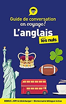Guide de conversation L'anglais pour les Nuls en voyage, 5e ed - Claude Raimond (2022)