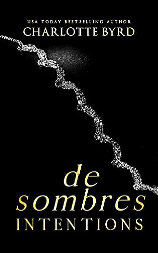 De Sombres Intentions, Tome 1 - Charlotte Byrd (2023)