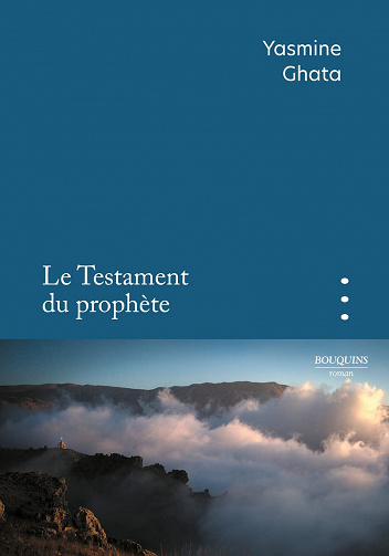 Le testament du prophète - Yasmine Ghata (Rentrée Littérature 2023)