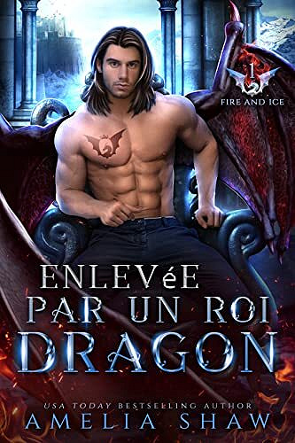 Amelia Shaw - Enlevée par un roi dragon (2023)