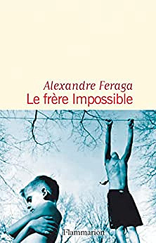 Le frère impossible - Alexandre Feraga (2023)
