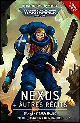 Nexus et Autres Récits (Warhammer 40,000) - Dan Abnett,Chris Wraight,Rachel Harrison,Guy Haley (2020)