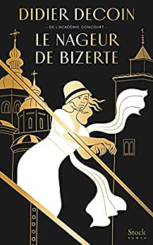 Le nageur de Bizerte - Didier Decoin (2023)