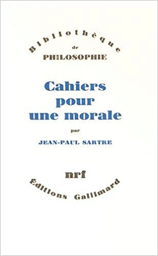 Jean-Paul Sartre - Cahiers pour une morale