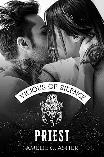 Vicious of Silence, Tome 3 : Priest - Amélie C. Astier (2023)
