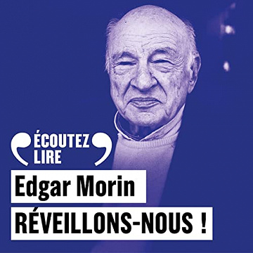 Réveillons-nous ! - Edgar Morin (2022)