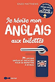 Je révise mon anglais aux toilettes - Enzo Matthews