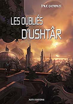 Les Oubliés d'Ushtâr - Emilie Querbalec (2018)