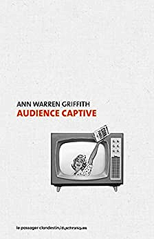 Audience captive - Ann Warren Griffith (2021)