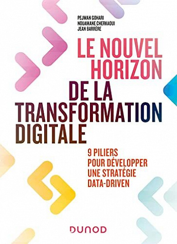 Le nouvel horizon de la transformation digitale: 9 piliers pour développer une stratégie Data Driven - Jean Barrère (2022