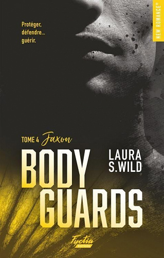 Bodyguards, Tome 4 : Jaxon - Laura S. Wild (2023)