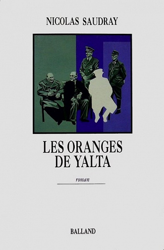 Les oranges de Yalta - Nicolas Saudray (1992)