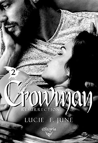 Lucie F. June - Crowman - 2 - Résurrection