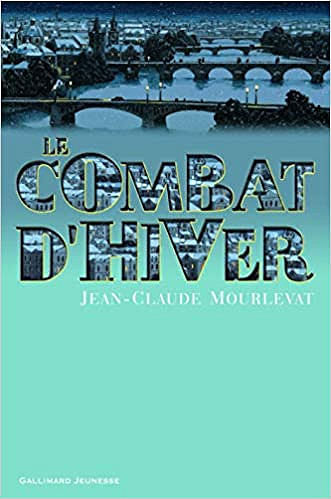 Le combat d'hiver - Jean-Claude Mourlevat (2006)