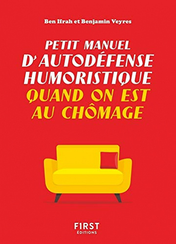 Petit manuel d'autodéfense humoristique quand on est au chômage - Benjamin Ifrah et Benjamin Veyres (2020)