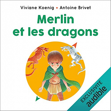 Merlin et les dragons - Viviane Koenig (2022)