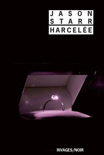 Jason Starr - Harcelée