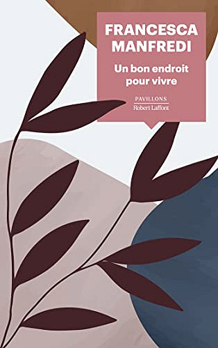Un bon endroit pour vivre - Francesca Manfredi (2023)