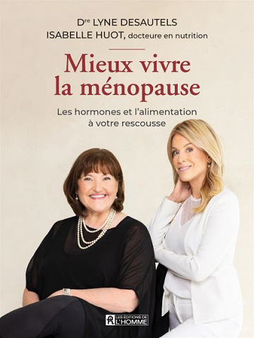 Mieux vivre la ménopause - Isabelle Huot et Lyne Desautels (2023)