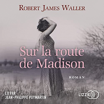 Sur la route de Madison - Robert James Waller (2022)