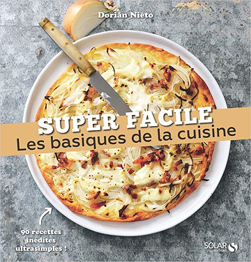 Les basiques de la cuisine - super facile - Dorian Nieto (2022)