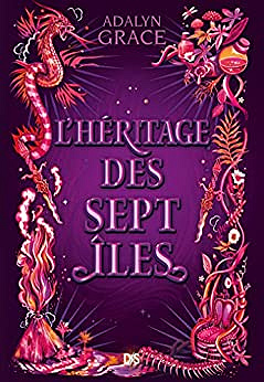 L'héritage des sept îles -  Adalyn Grace (2022)