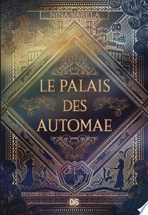 Le Palais des Automae - Nina Varela (2022)