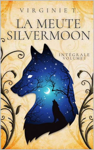 Virginie T. - La meute Silvermoon: Intégrale Volume I (2023)