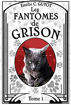 Les Fantômes de Grison - E.C. Guyot (2016)