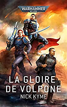 La Gloire de Volpone (Warhammer 40,000) Nick Kyme (2023)
