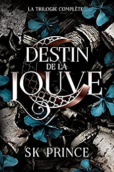 Destin de Louve: la trilogie complète - SK Prince (2022)