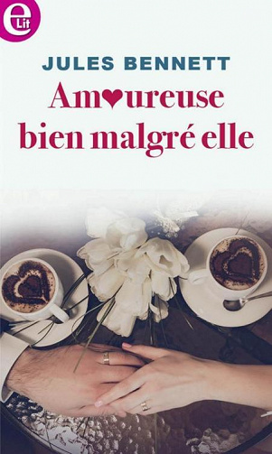 Amoureuse bien malgré elle - Jules Bennett (2023)
