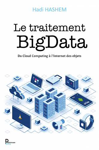Le Traitement BigData: Du Cloud Computing à l’internet Des Objets -  Hadi Hashem (2021)