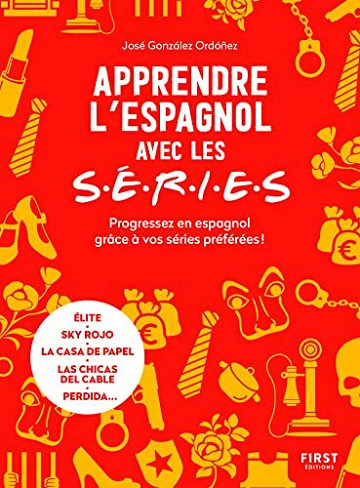 Apprendre l'espagnol avec les séries - José González Ordonez (2022)
