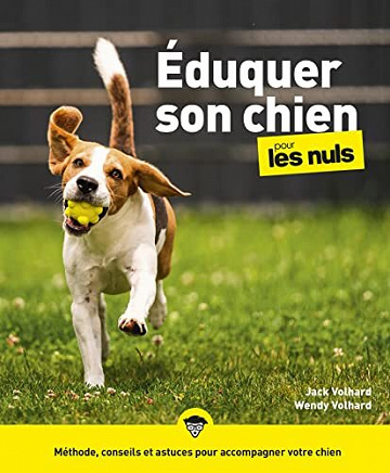 Eduquer son chien Pour les Nuls, 2e edition - Jack Volhard (2022)