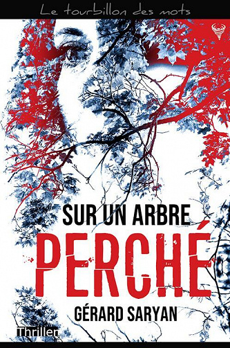 Gérard Saryan - Sur un arbre perché (2023)
