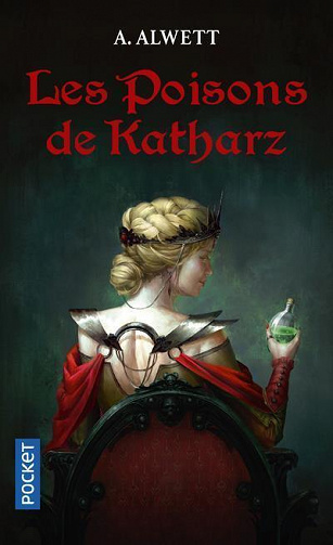 Les Poisons de Katharz - Audrey Alwett - Chroniques de la terre d'Airain T1 - Audrey Alwett (2016)