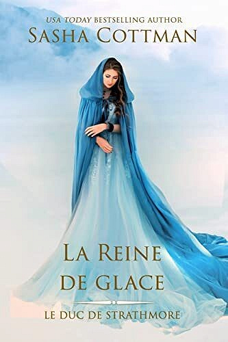 La Reine de glace (Le Duc de Strathmore t. 6) - Sasha Cottman (2023)