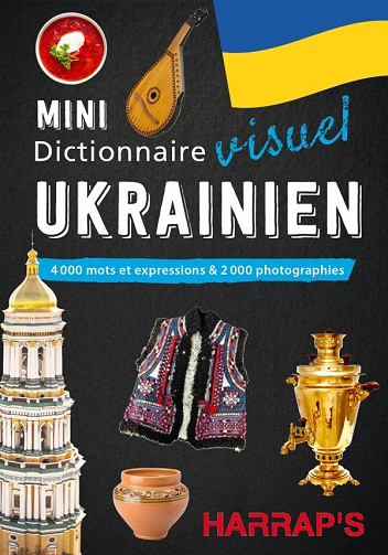 Mini dictionnaire visuel ukrainien : 4.000 mots et expressions & 2.000 photographies - Collectif (2022)