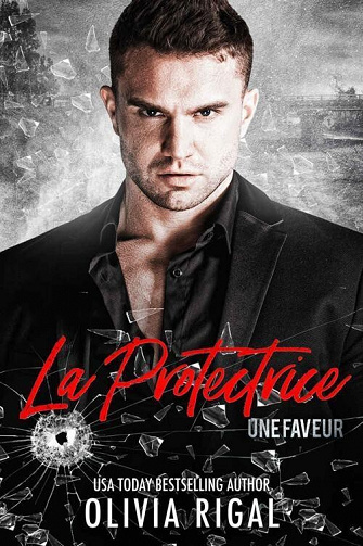 Une faveur, Tome 3 : La Protectrice - Olivia Rigal (2023)