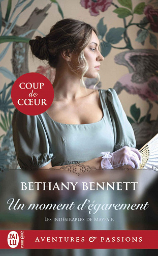 Les indésirables de Mayfair, Tome 3 : Un moment d'égarement - Bethany Bennett (2023)