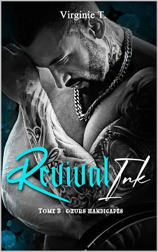 Revival Ink, Tome 3 : Coeurs handicapés - Virginie T (2023)