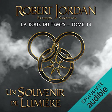 Un souvenir de Lumière: La Roue du Temps 14 - Robert Jordan, Brandon Sanderson (2023)