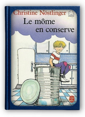 Le môme en conserve - Christine Nöstlinger