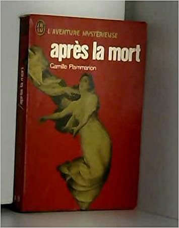 Camille Flammarion - Après la mort