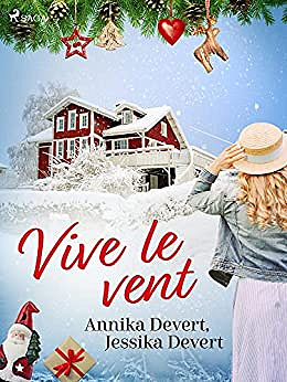 Vive le vent - Jessika Devert, Annika Devert (2022)
