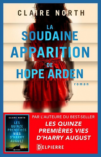 La Soudaine Apparition De Hope Arden - Claire North (2016)