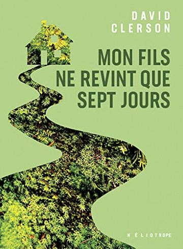 Mon fils ne revint que sept jours - David Clerson (2023)